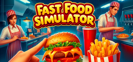 快餐店模拟器 Fast Food Simulator Steam正版离线共享账号+激活入库