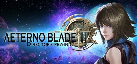 阿泰诺之刃2：导演回放/AeternoBlade II: Directors Rewind